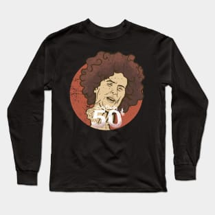 Im 50th - Sally omalley Long Sleeve T-Shirt